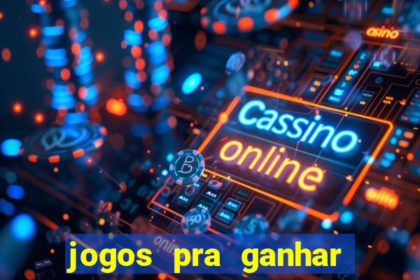 jogos pra ganhar dinheiro de verdade via pix na hora