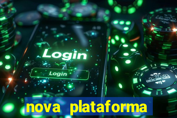 nova plataforma pagando muito