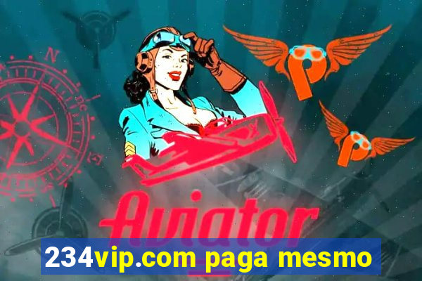 234vip.com paga mesmo