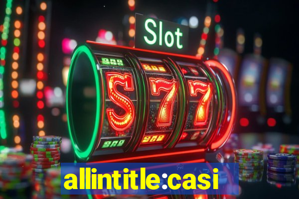 allintitle:casino