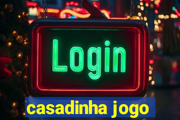 casadinha jogo