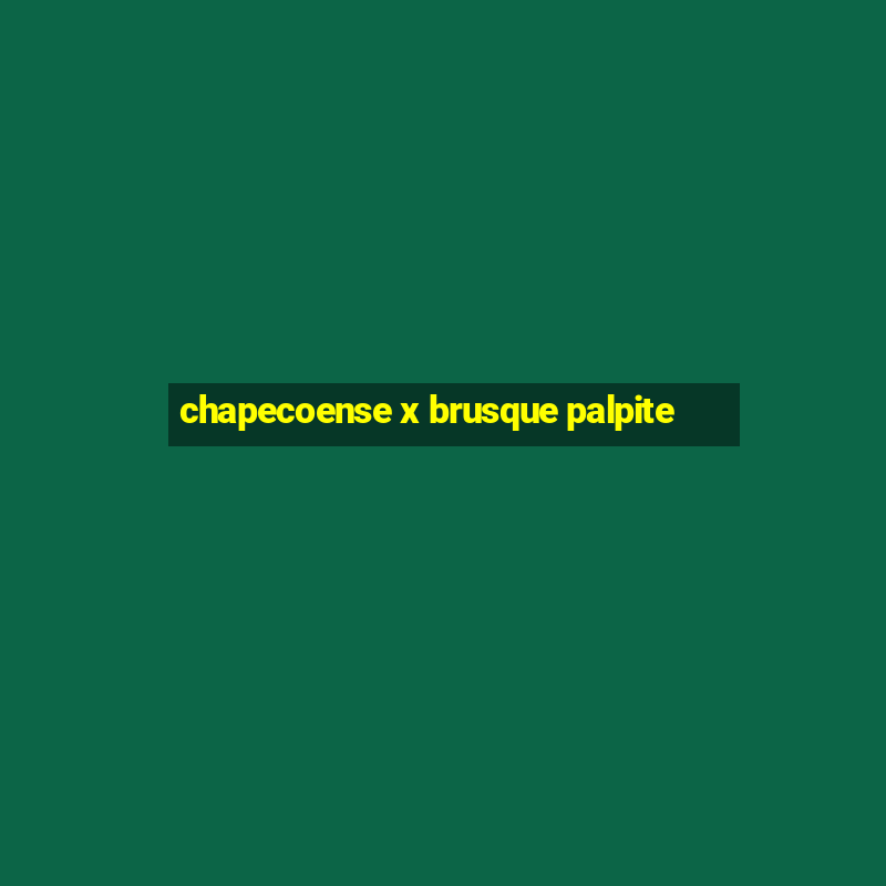 chapecoense x brusque palpite