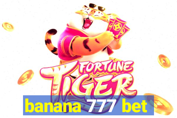 banana 777 bet