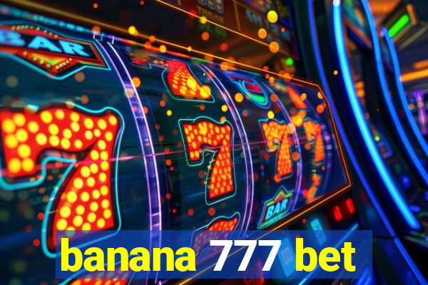 banana 777 bet