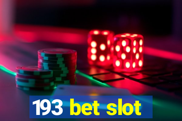 193 bet slot