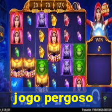 jogo pergoso