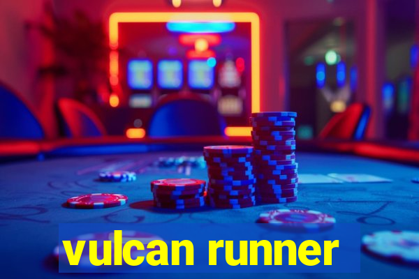 vulcan runner