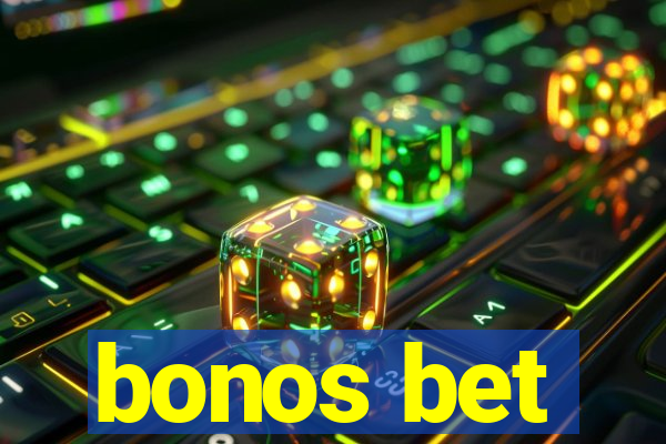 bonos bet