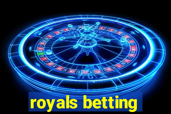 royals betting