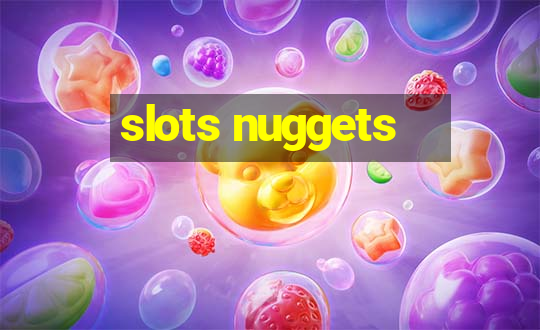 slots nuggets