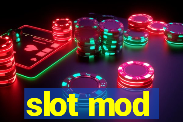 slot mod