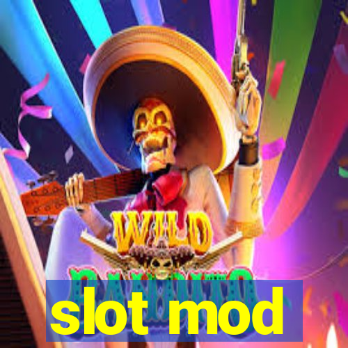 slot mod