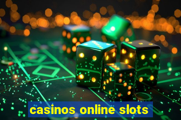 casinos online slots