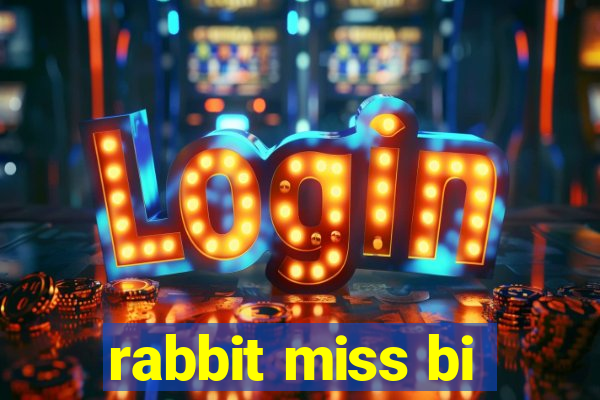 rabbit miss bi