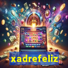 xadrefeliz