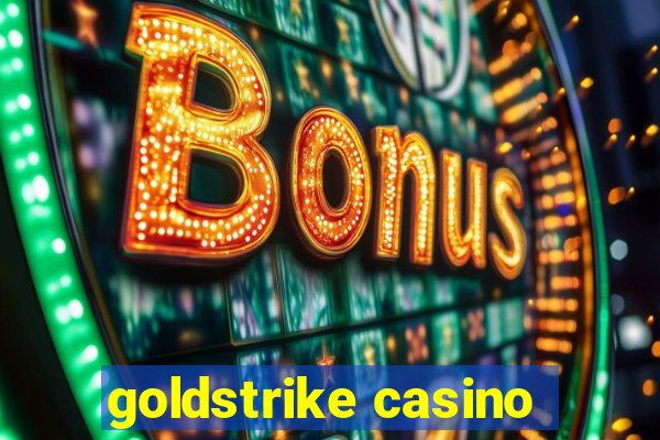 goldstrike casino