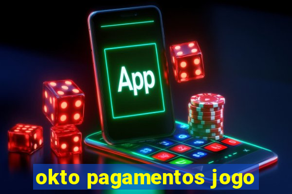 okto pagamentos jogo