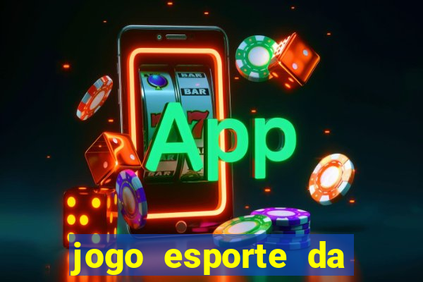 jogo esporte da sorte online