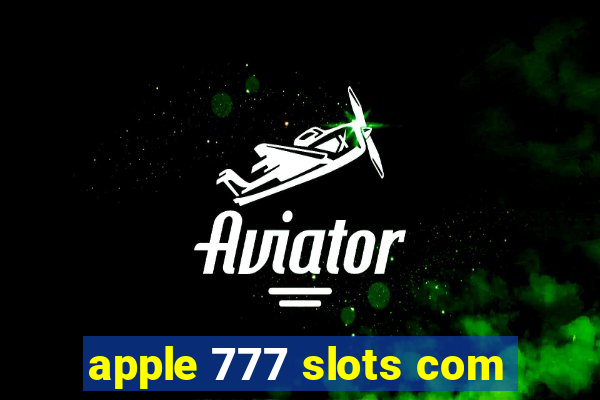 apple 777 slots com