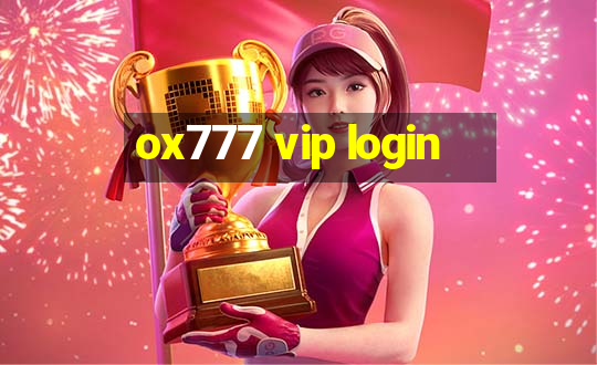 ox777 vip login