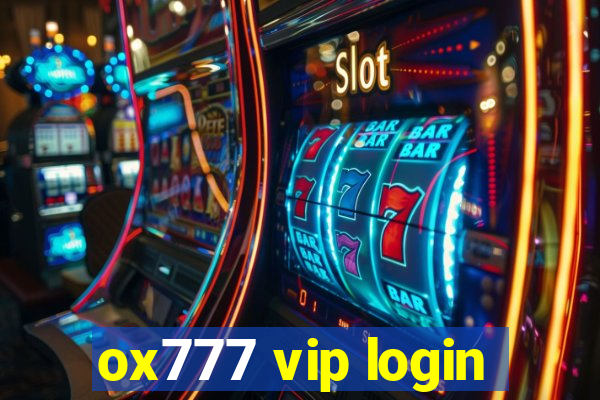 ox777 vip login