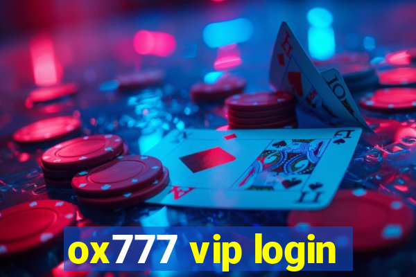 ox777 vip login