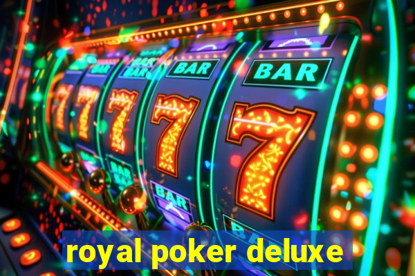 royal poker deluxe