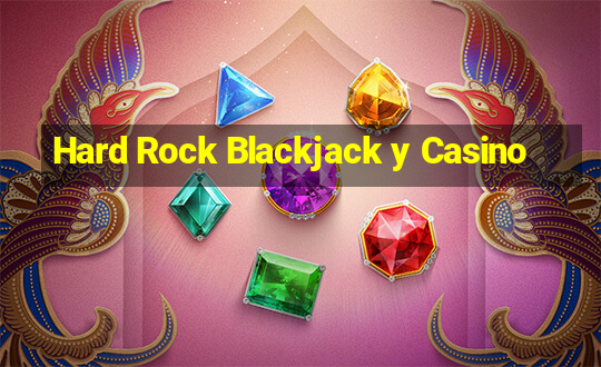 Hard Rock Blackjack y Casino