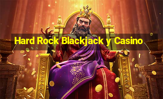 Hard Rock Blackjack y Casino