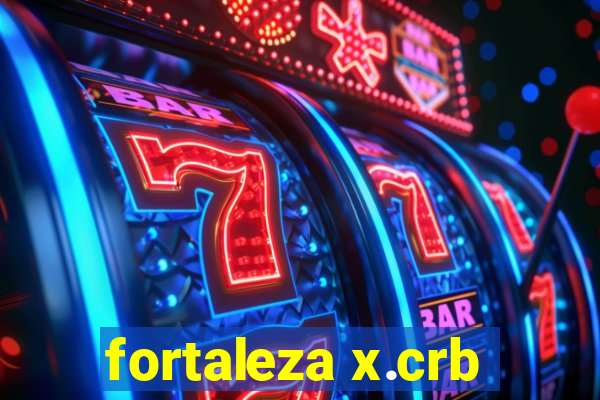 fortaleza x.crb