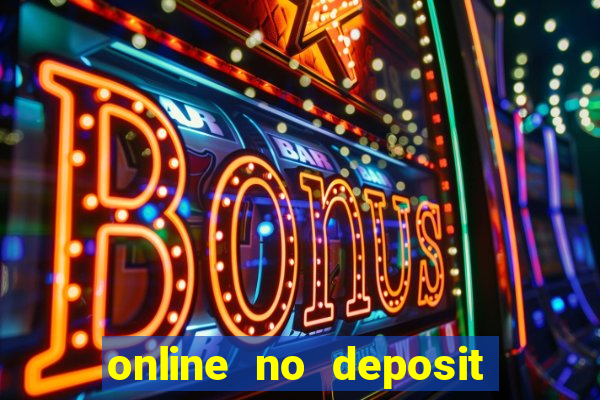 online no deposit casino bonuses