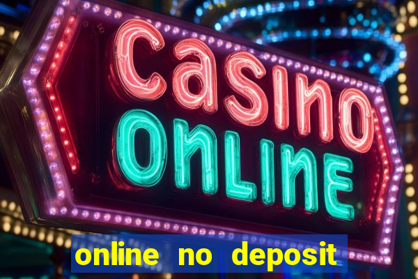 online no deposit casino bonuses