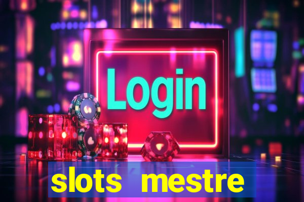 slots mestre dinheiro real