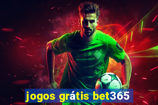 jogos grátis bet365