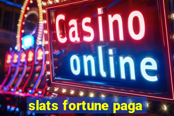 slats fortune paga