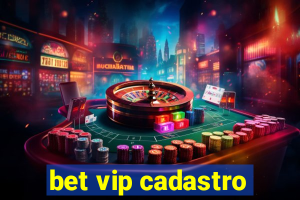 bet vip cadastro