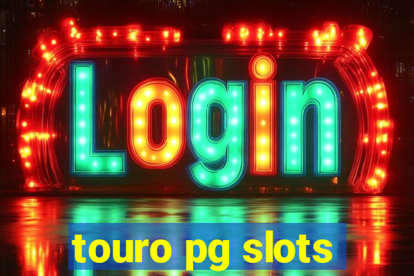 touro pg slots