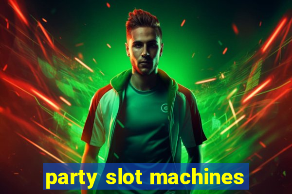 party slot machines