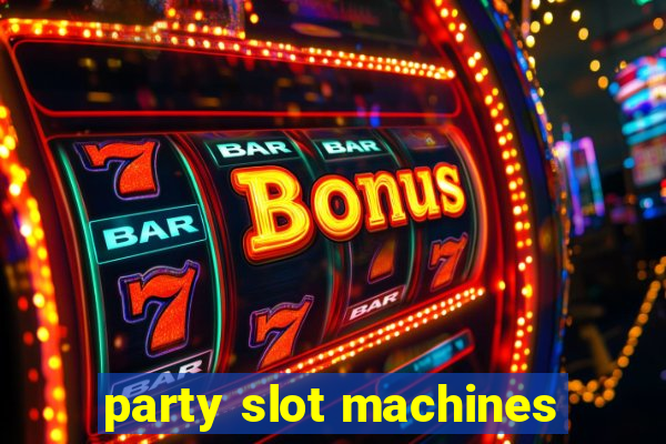 party slot machines