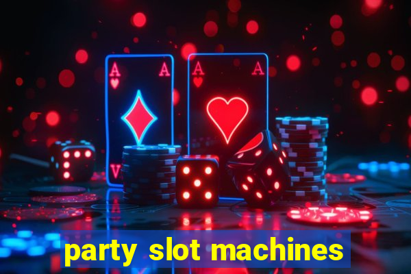 party slot machines