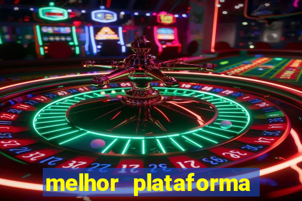 melhor plataforma fortune tiger