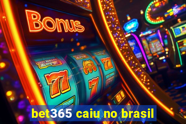 bet365 caiu no brasil