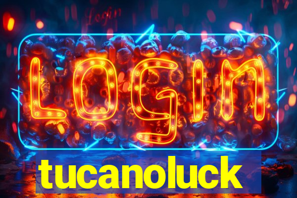 tucanoluck