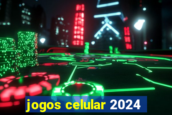 jogos celular 2024