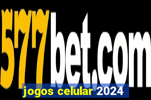 jogos celular 2024