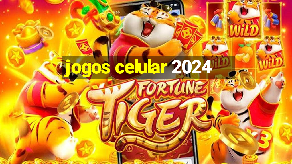 jogos celular 2024