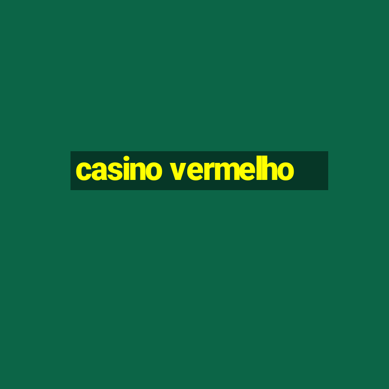 casino vermelho