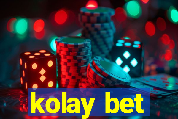 kolay bet