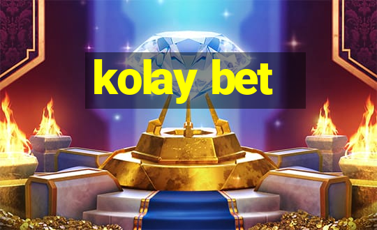 kolay bet