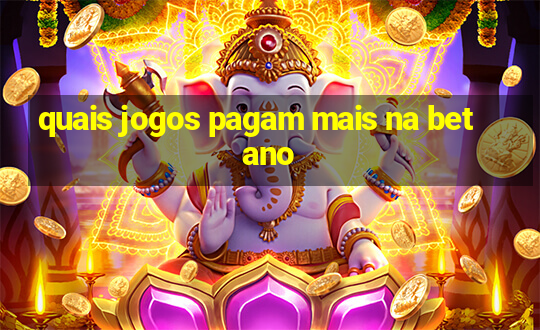 quais jogos pagam mais na betano